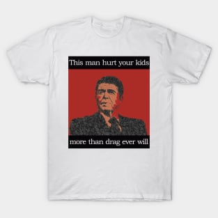 Pro-Drag, Anti-Reagan T-Shirt